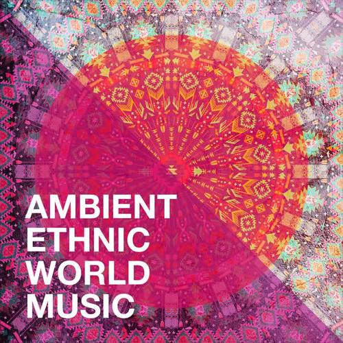 Ambient Ethnic World Music