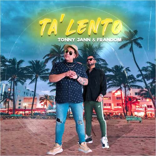 Ta lento (Explicit)