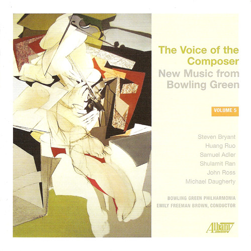 Orchestral Music - BRYANT, S. / HUANG, Ruo / ADLER, S. / RAN, S. / ROSS, J. / DAUGHERTY, M. (New Music from Bowling Green, Vol. 5)