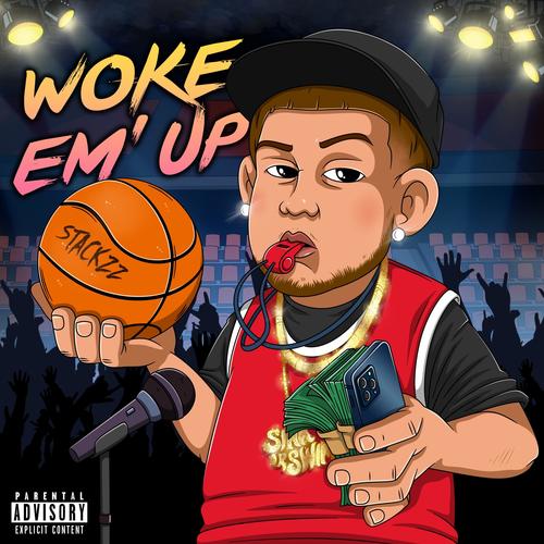 Woke Em' Up (Explicit)
