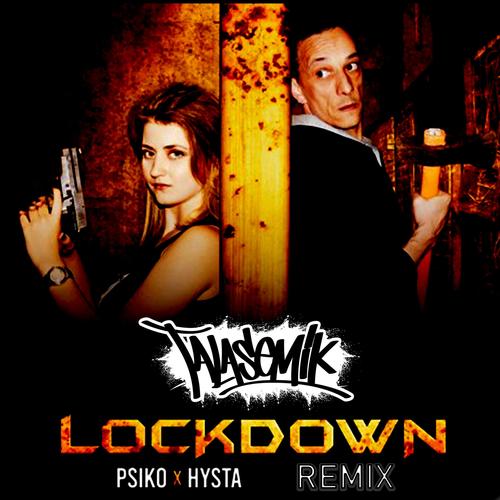 Psiko x Hysta -Lockdown (Talasemik Remix)