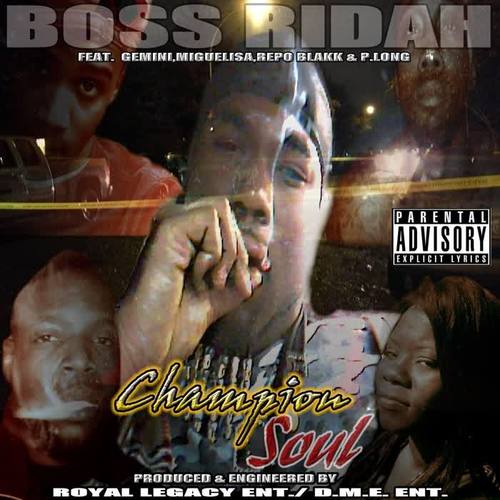 Champion Soul (feat. Gemini, Repo Blakk, P- Long & Miguelisa) [Explicit]