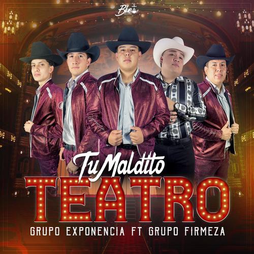 Tu Maldito Teatro (feat. Grupo Firmeza)