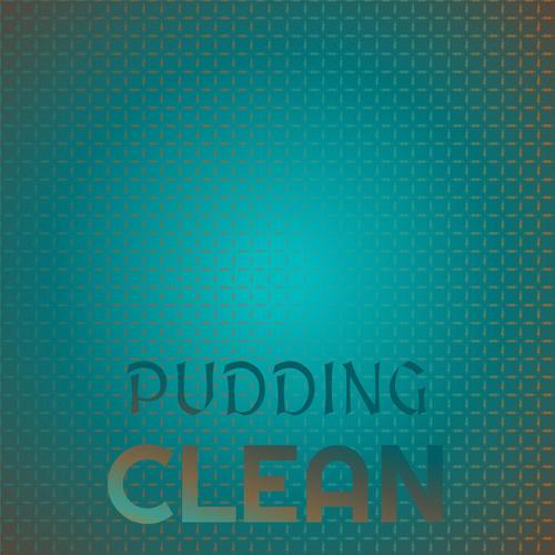 Pudding Clean