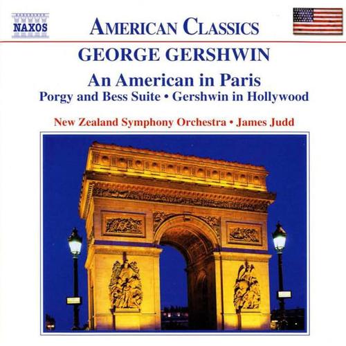 GERSHWIN, G.: American in Paris (An) / Porgy and Bess Suite / Gershwin in Hollywood (New Zealand Symphony, Judd)