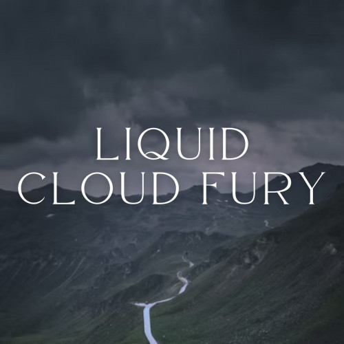 Liquid Cloud Fury - 1 hour