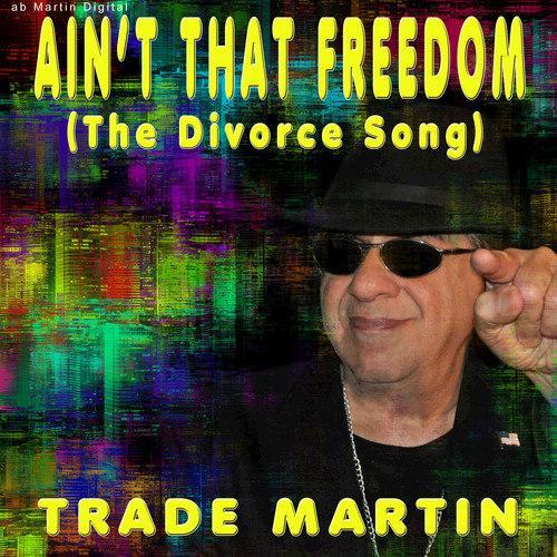 Ain't That Freedom ( The Divorce Song)