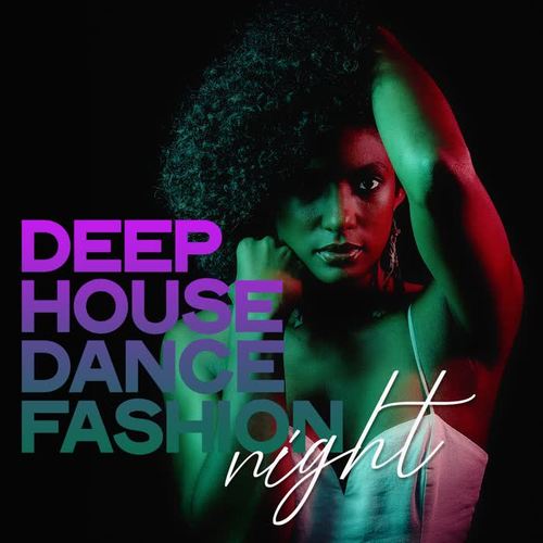 Deep House Dance Fashion Night