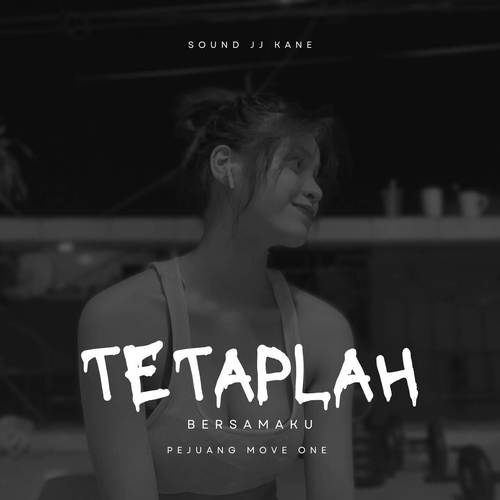 Dj Tetaplah Bersamaku (Explicit)