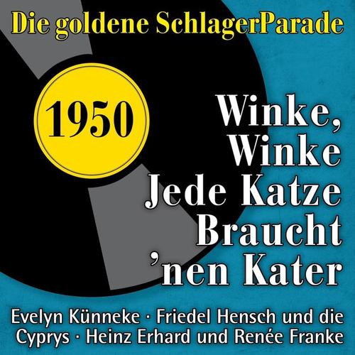 Winke, Winke (Jede Katze braucht 'nen Kater) (Die goldene Schlagerparade 1950)