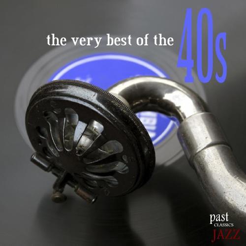 The Very Best Of The 40s