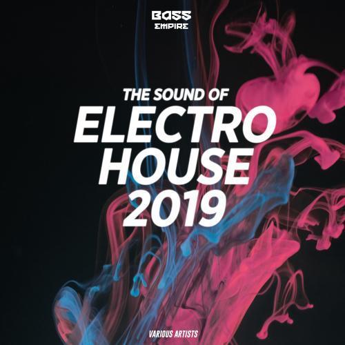 The Sound of Electro House 2019