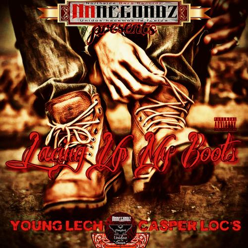 Lacing up my boots (feat. Casper locs) [Explicit]