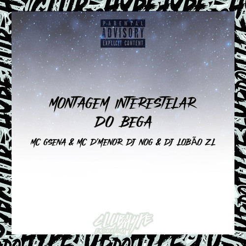 MONTAGEM INTERESTELAR DO BEGA (Explicit)