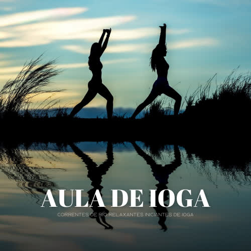 Aula De Ioga: Correntes De Río Relaxantes Iniciantes De Ioga
