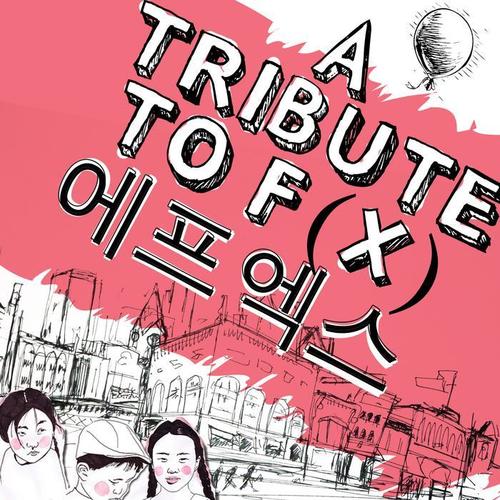 A K-Pop Tribute to f (x) [에프엑스]