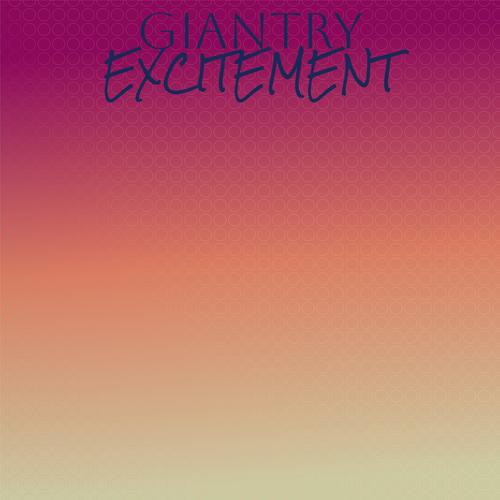 Giantry Excitement