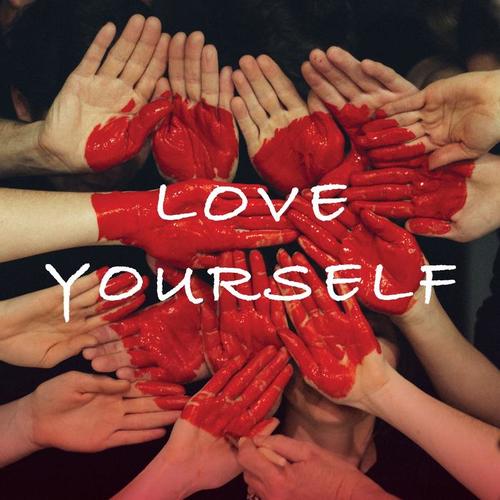 Love yourself