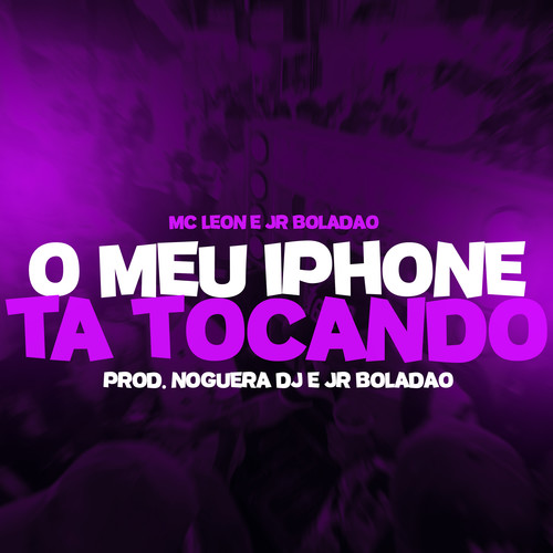 O Meu Iphone ta Tocando (Explicit)