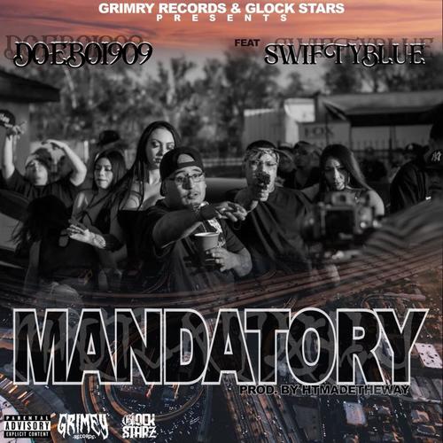 Mandatory (feat. Swifty Blue) [Explicit]