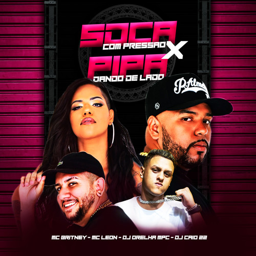 Soca Com Pressao X Pipa Dando de Lado (Explicit)