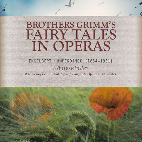 Brothers Grimm's Fairy Tales in Opera: Königskinder, EHWV 160.2