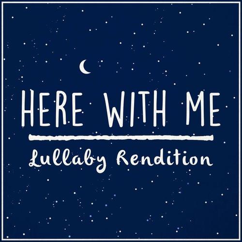 here with me.wav(lullaby rendition)