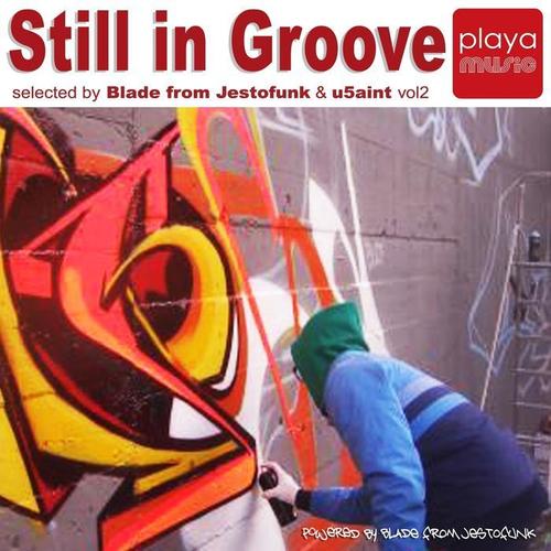 Still in Groove, Vol. 2 (Selected By Blade from Jestofunk & U5aint)