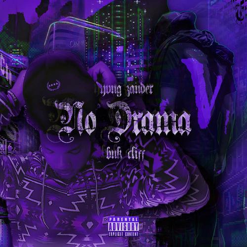 No Drama! (feat. Bnkcliff) [Explicit]