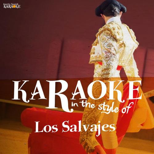 Karaoke - In the Style of Los Salvajes