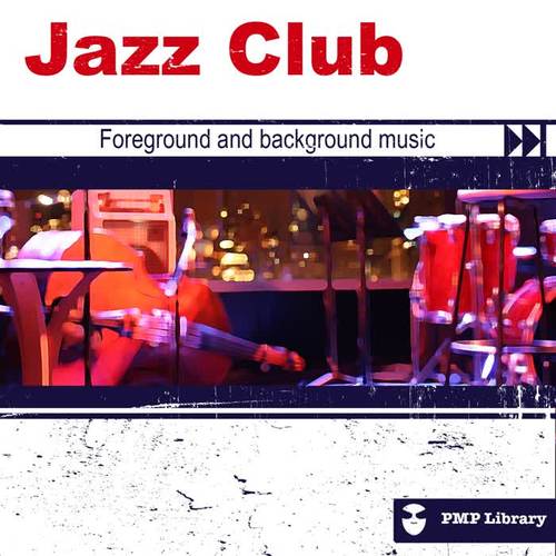 PMP Library: Jazz Club (Foreground and Background Music for Tv, Movie, Advertising and Corporate Video)