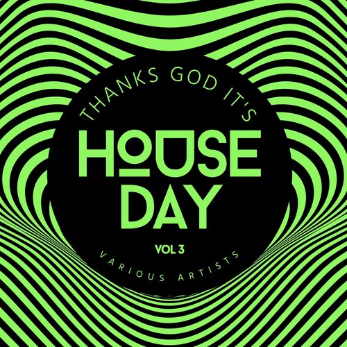 Thanks God it‘s House Day, Vol. 3