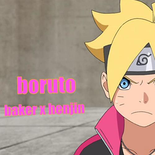 Boruto (feat. Baker The Legend) [Explicit]