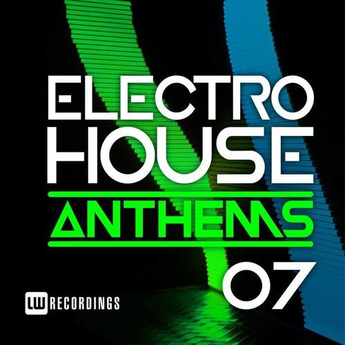 Electro House Anthems, Vol. 07