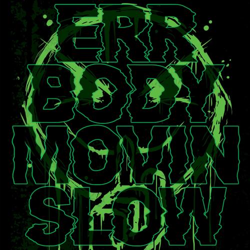 ERRBODY MOVIN SLOW (Explicit)