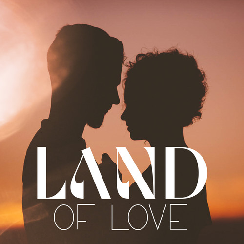 Land of Love (Delicate Jazz Ballads, Romantic Date Night, Evening Full of Love)