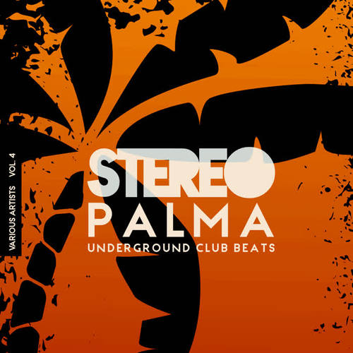 Stereo Palma (Underground Club Beats) , Vol. 4