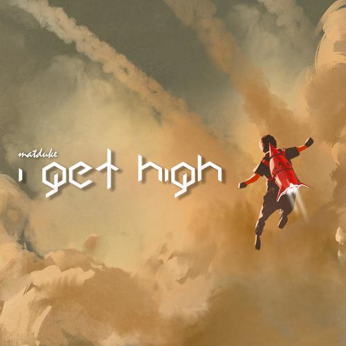 I Get High