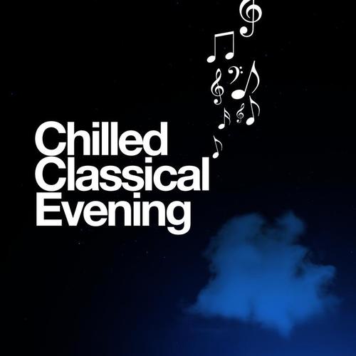 Chilled Classical Evening