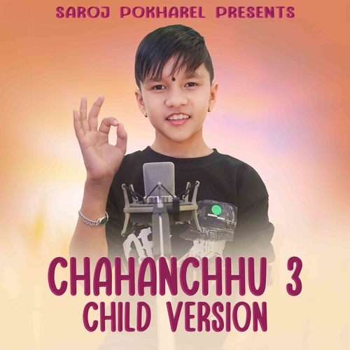 Chahanchhu 3 (Child Version)