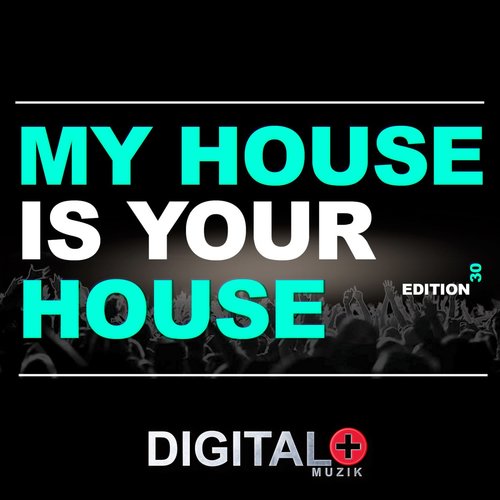 My House Is Your House Edition 30