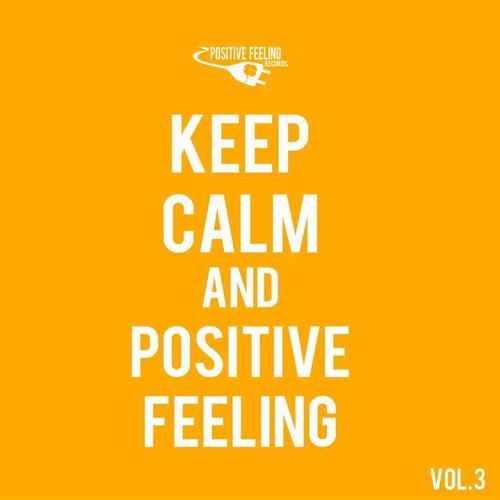 Keep Calm and Positive Feeling, Vol. 3