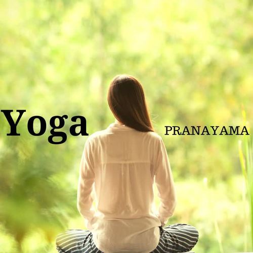 Pranayama Yoga: Music for Pranayama