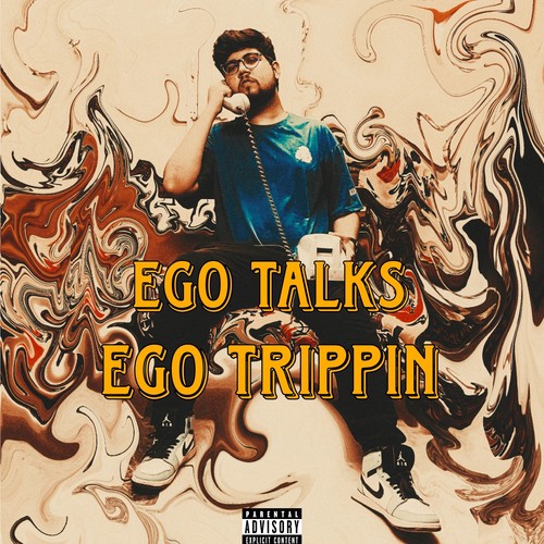 Ego Talks (Explicit)