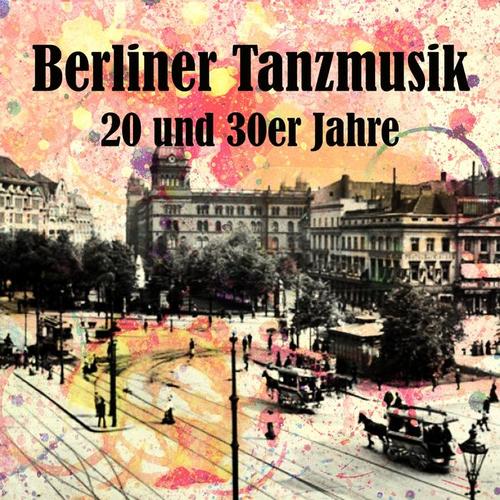 Berliner Tanzmusik der 30er Jahre