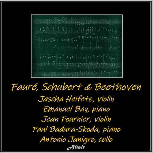 Fauré, Schubert & Beethoven