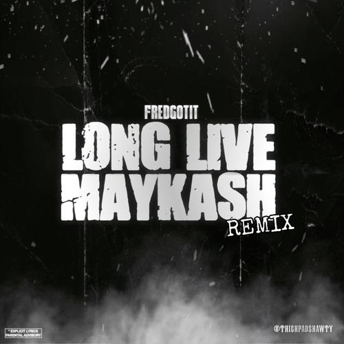 LONG LIVE MAYKA$H (Explicit)