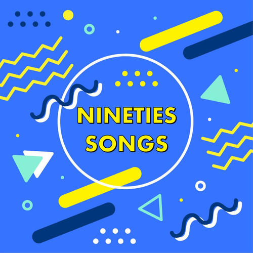 Nineties Songs (Explicit)