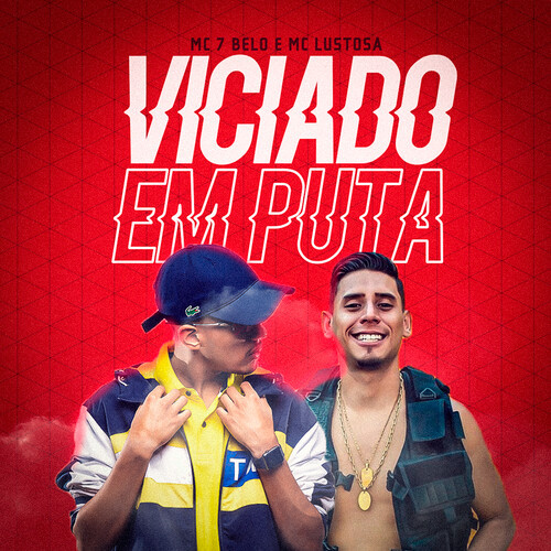 Viciado em Puta (Explicit)