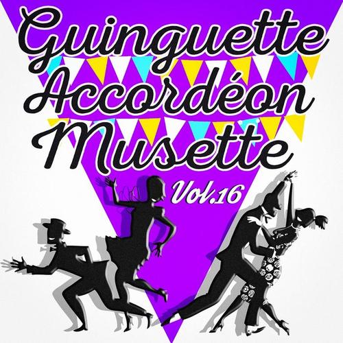 Guinguette Accordéon Musette, Vol. 16